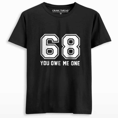 You Owe Me One Men's Printed T-shirt - Crunk Thread