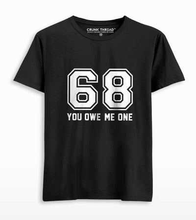 You Owe Me One Men's Printed T-shirt - Crunk Thread