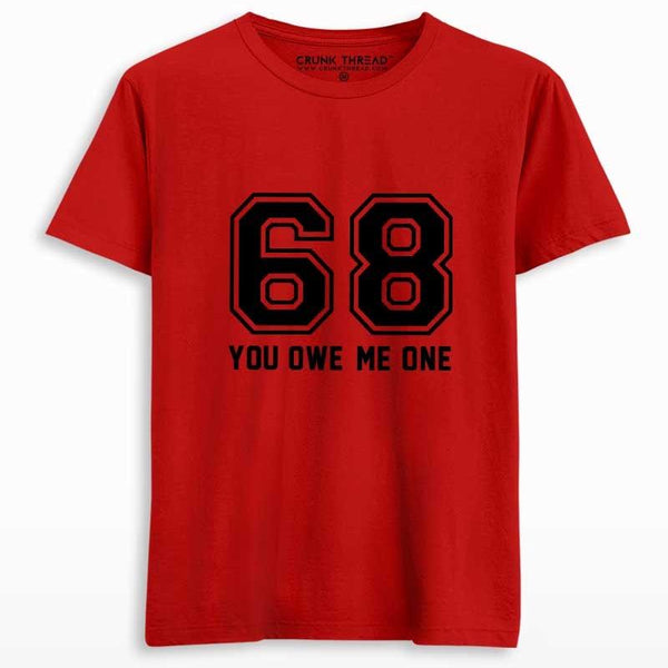 You Owe Me One Men's Printed T-shirt - Crunk Thread