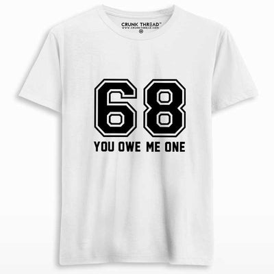 You Owe Me One Men's Printed T-shirt - Crunk Thread
