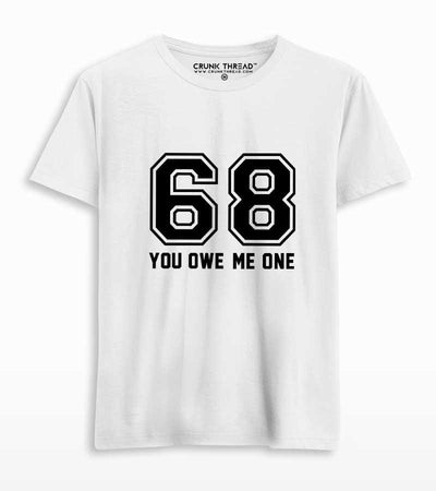 You Owe Me One Men's Printed T-shirt - Crunk Thread