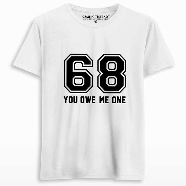 You Owe Me One Men's Printed T-shirt - Crunk Thread