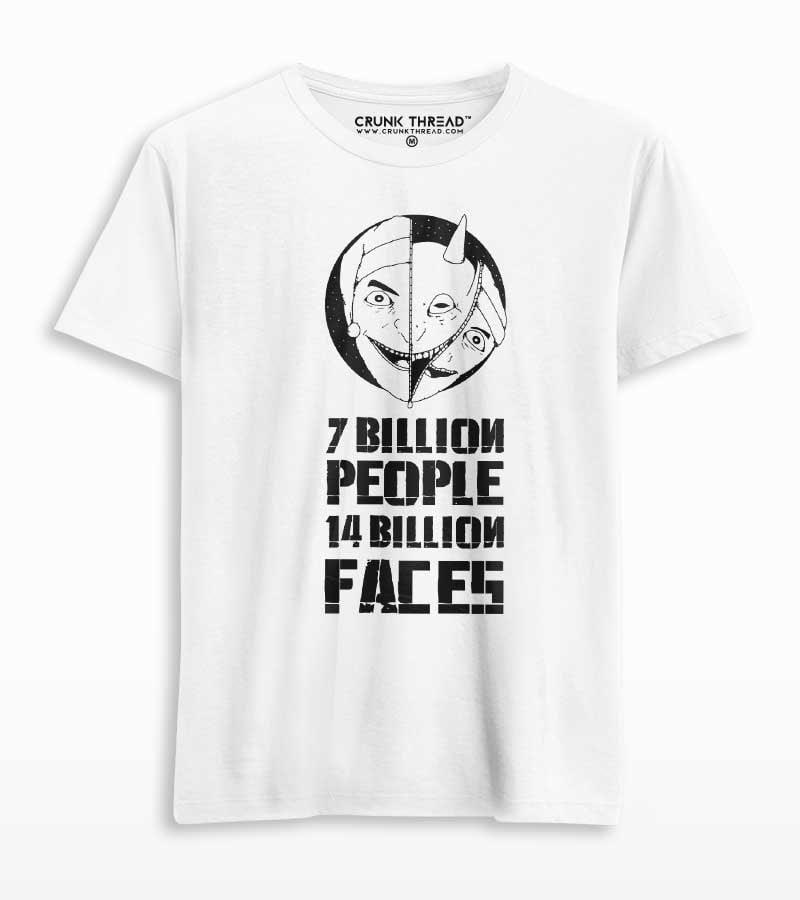 Seven billion people fourteen billion faces T-shirt - Crunk Thread
