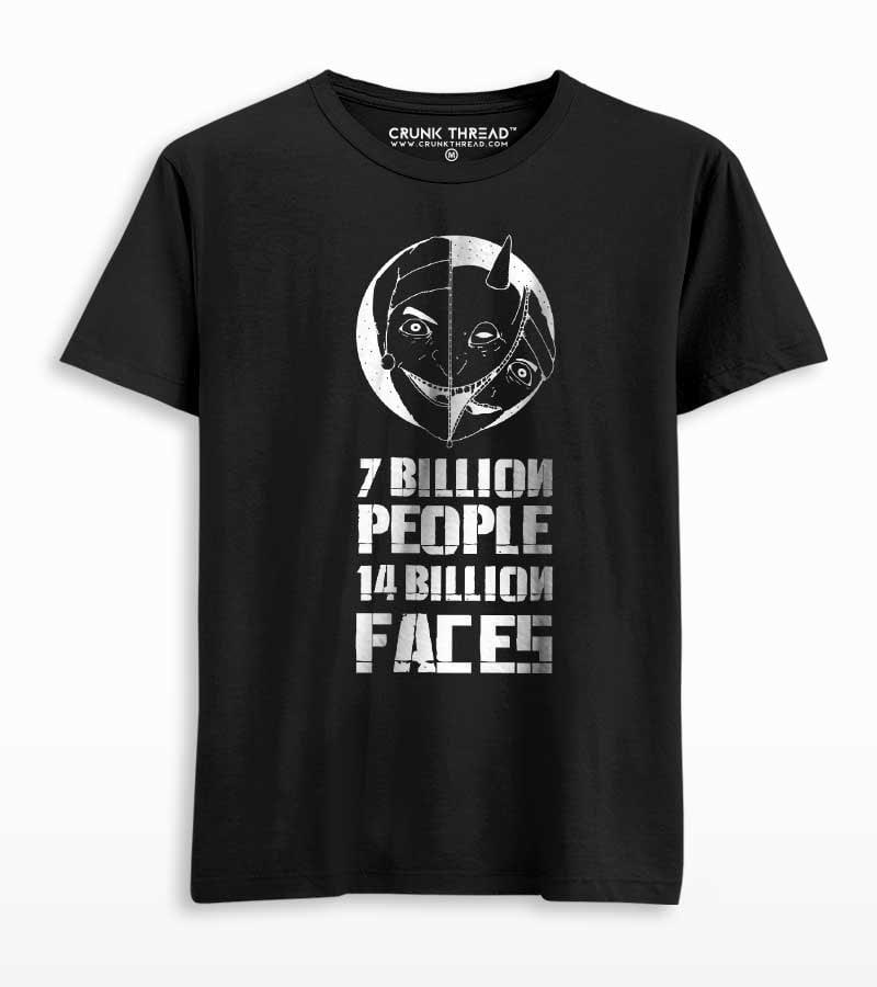 Seven billion people fourteen billion faces T-shirt - Crunk Thread