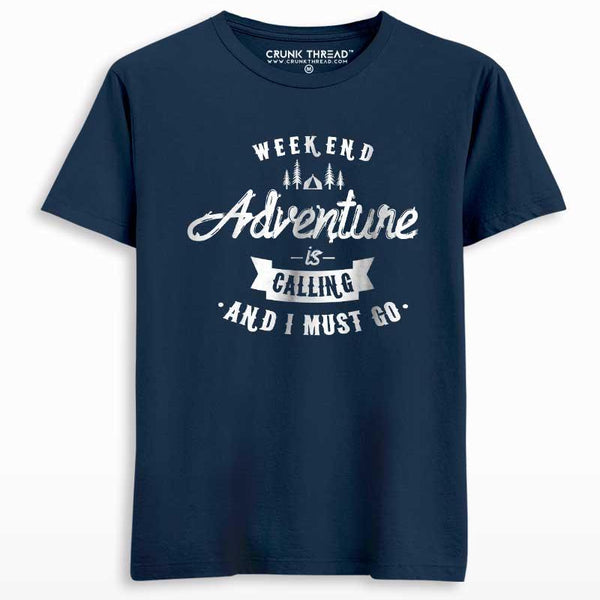 Adventure is calling and i must go T-shirt - Crunk Thread
