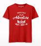 Adventure is calling and i must go T-shirt