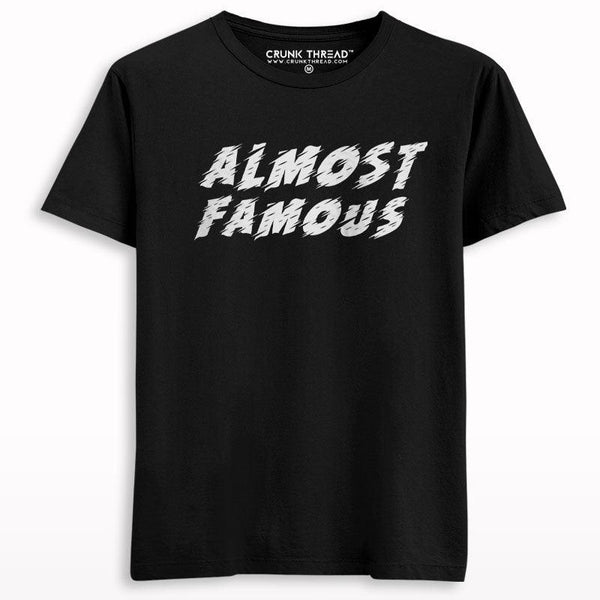 Almost Famous Unisex Printed T-shirt - Crunk Thread