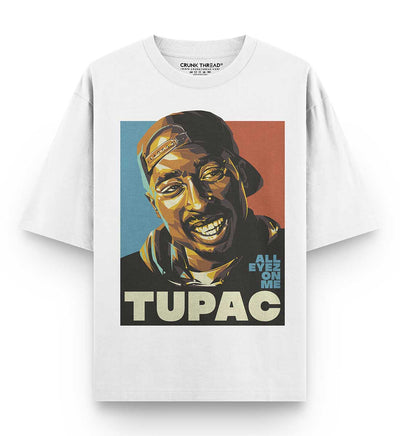 All Eyez On me Oversized T-shirt
