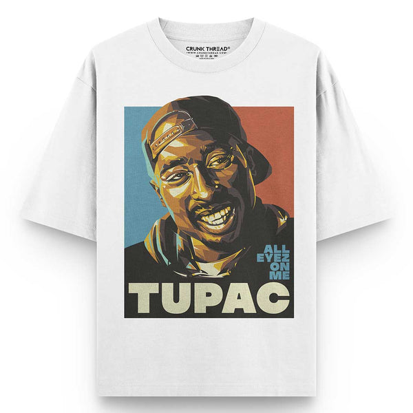 All-eyez-on-me-Tupac-white-Oversized-t-shirt - Crunk Thread