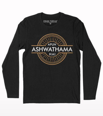 Apun Ashwathama Hai Full Sleeve T-shirt - Crunk Thread