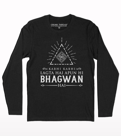 Apun hi bhagwan hai full sleeve T-shirt - Crunk Thread