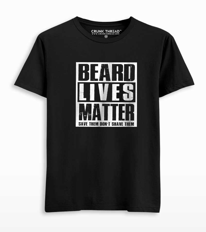 Beard lives matter T-shirt - Crunk Thread