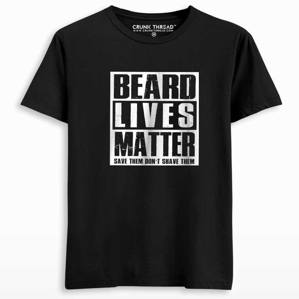 Beard lives matter T-shirt - Crunk Thread