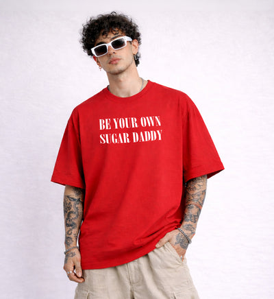 Be your own sugar daddy Oversized T-shirt Crunk Thread Streetwear India