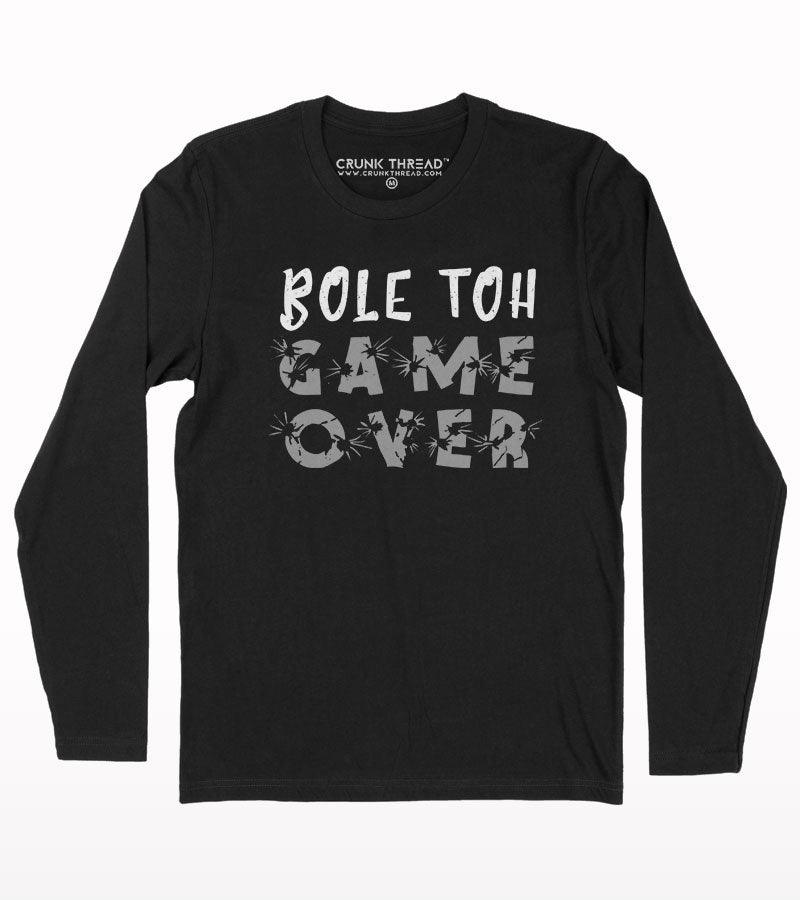 Bole toh game over full sleeve T-shirt - Crunk Thread