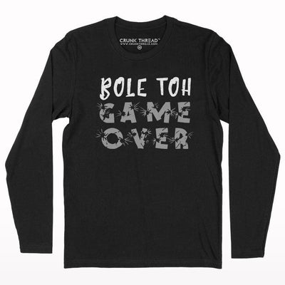 Bole toh game over full sleeve T-shirt - Crunk Thread