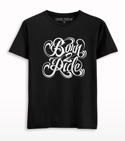 Born To Ride T-shirt - Crunk Thread