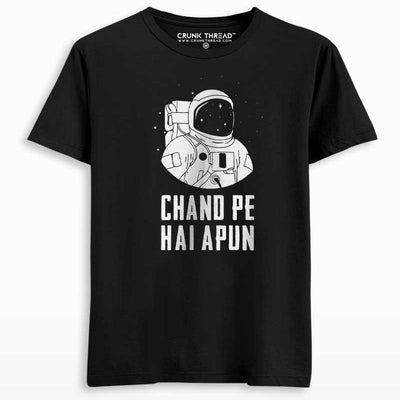 Chand Pe hai Apun T-shirt - Crunk Thread
