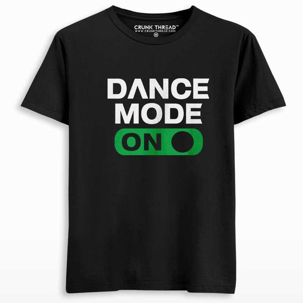 Dance Mode On Unisex T-shirt - Crunk Thread