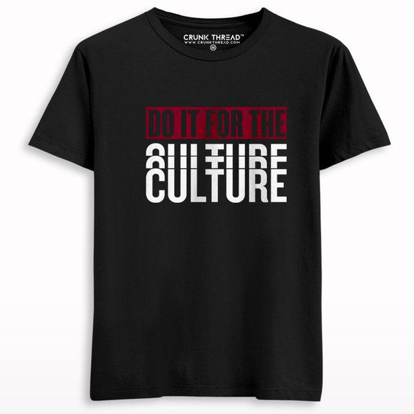 Do It For The Culture Printed T-shirt - Crunk Thread