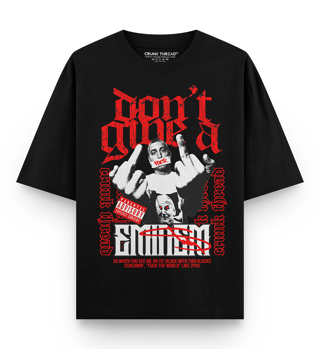 Don't Give a Fuck Eminem Oversized T-shirt – Crunk Thread