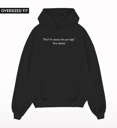 Don't let someone dim your light Oversized Hoodie - Crunk Thread
