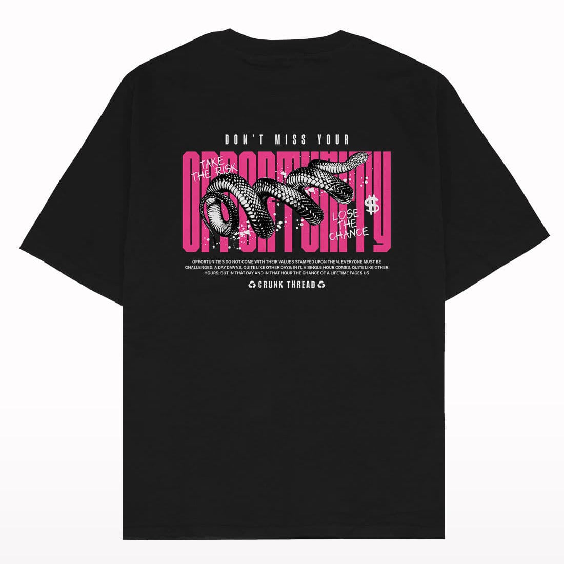 Don't miss opportunity Oversized T-shirt - Crunk Thread