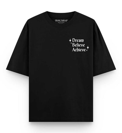 Dream Believe Achieve Oversized T-shirt