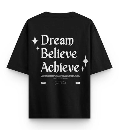 Dream Believe Achieve Oversized T-shirt