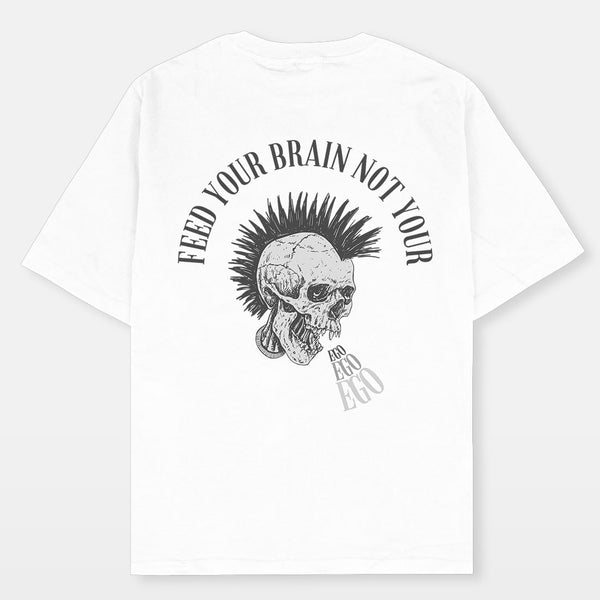 Punk Feed Your Brain Not Your Ego Oversized T-shirt - Crunk Thread