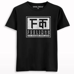 Fuck Feelings T-shirt