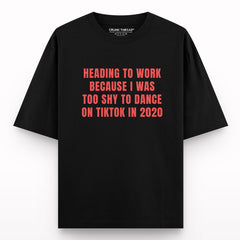 Heading-to-work-Oversized-t-shirt - Crunk Thread