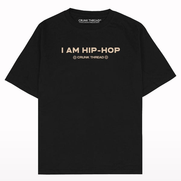 I am Hip-Hop Rappers Oversized T-shirt - Crunk Thread