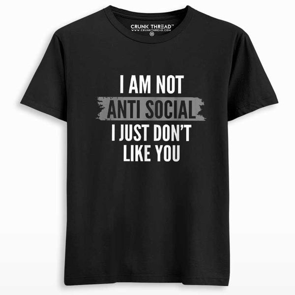 I Am Not Anti Social T-shirt - Crunk Thread