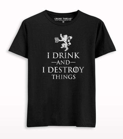 I Drink And I Destroy Things T-shirt - Crunk Thread