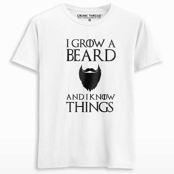 I grow a beard and i know things T-shirt - Crunk Thread