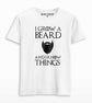 I grow a beard and i know things T-shirt