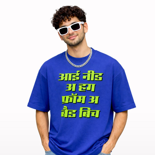 I-need-a-hug-from-a-bad-bitch-t-shirt-front - Crunk Thread