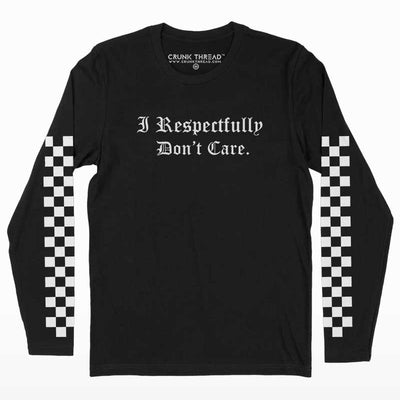 I Respectfully Don't Care Full Sleeve Print T-shirt - Crunk Thread