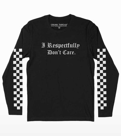 I Respectfully Don't Care Full Sleeve Print T-shirt - Crunk Thread