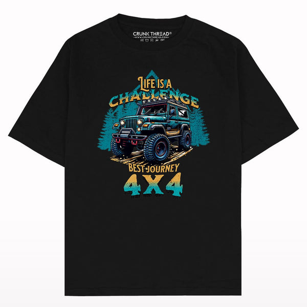 Life is a challenge 4x4 Oversized T-shirt - Crunk Thread