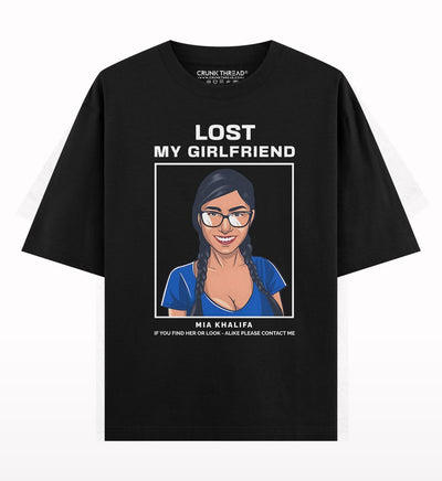 Mia Khalifa Lost My Girlfriend Oversized T-shirt - Crunk Thread