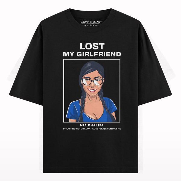Mia Khalifa Lost My Girlfriend Oversized T-shirt - Crunk Thread