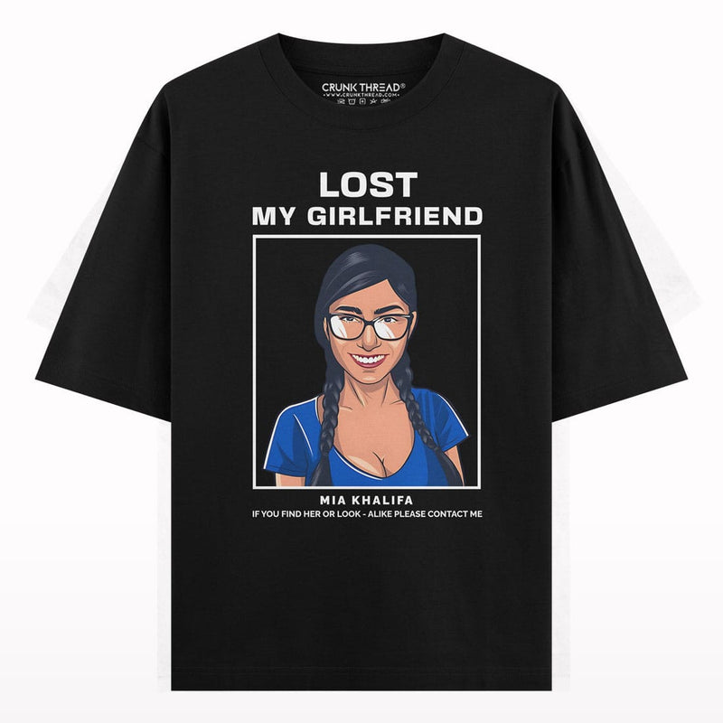 Mia Khalifa Lost My Girlfriend Oversized T-shirt.