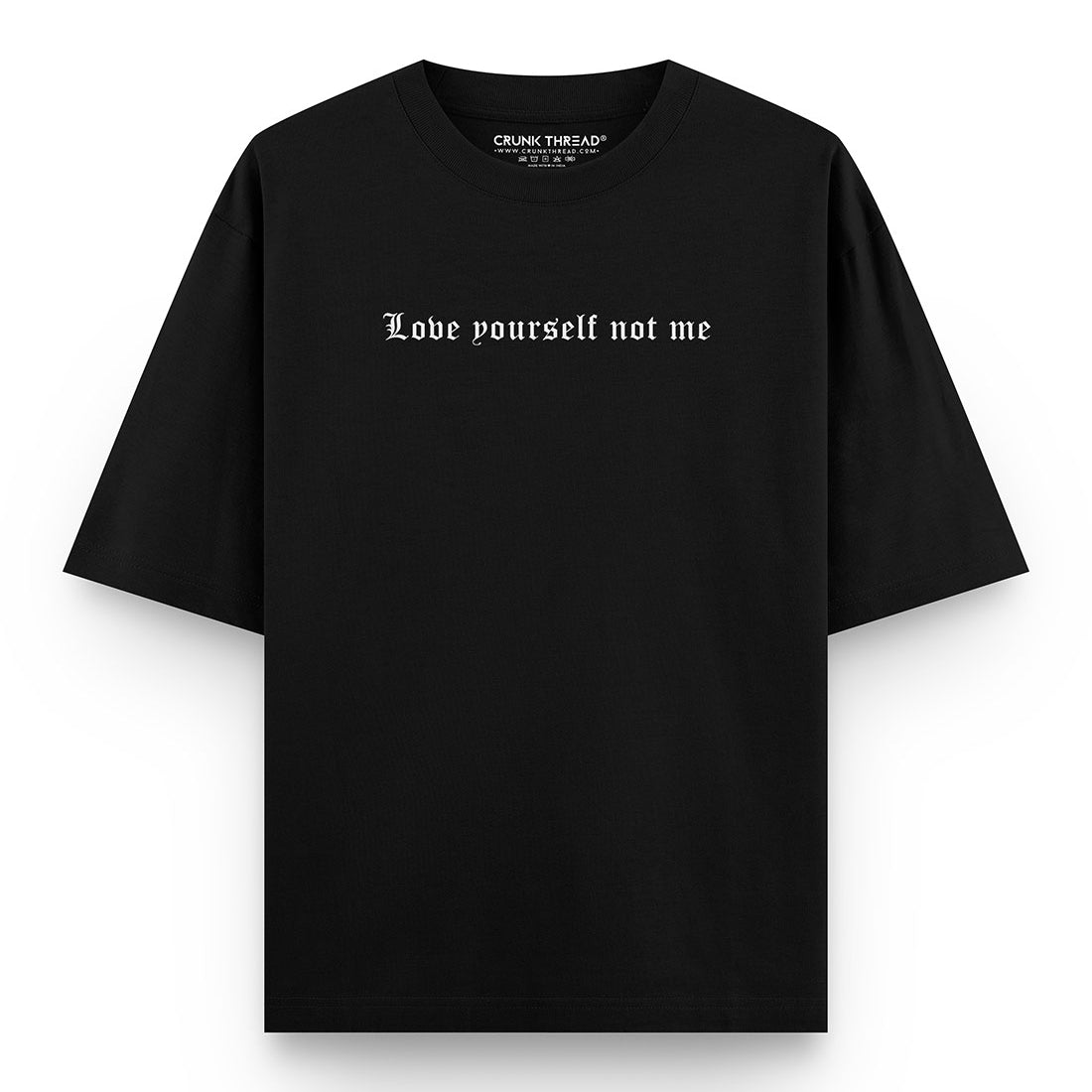 Love Yourself Not Me Oversized T-shirt