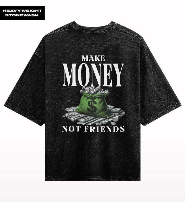 Make Money Not Friends Stone Wash Oversized T-shirt.