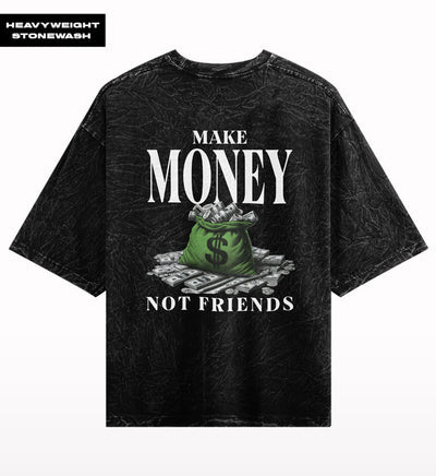 Make Money Not Friends Stone Wash Oversized T-shirt.