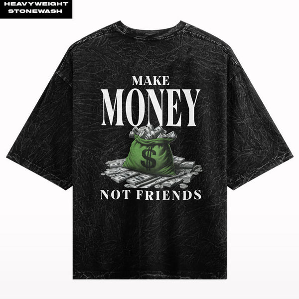 Make Money Not Friends Stone Wash Oversized T-shirt.