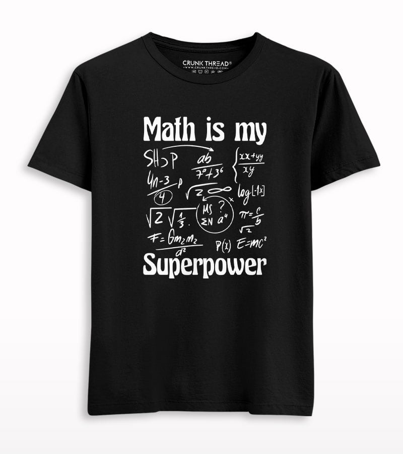 Math is my superpower T-shirt - Crunk Thread