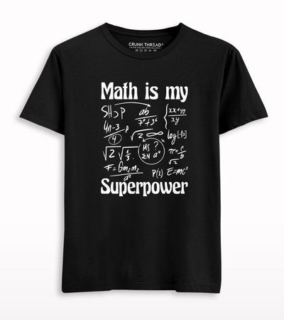 Math is my superpower T-shirt - Crunk Thread